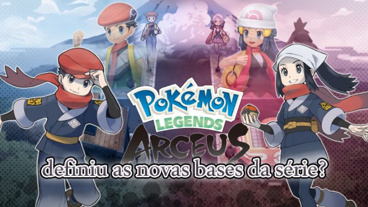 Pokémon Legends: Arceus definiu as novas bases da série?