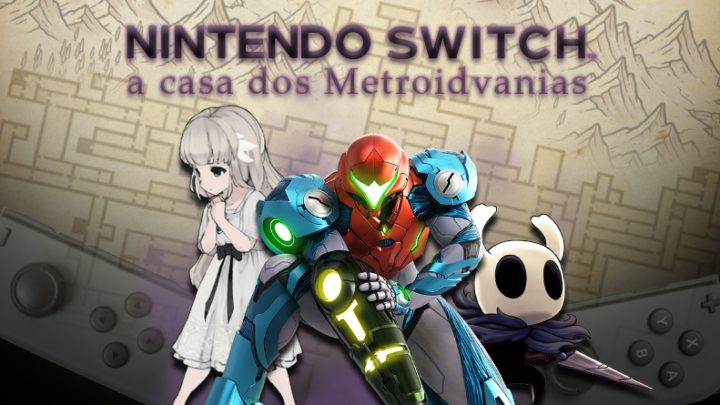 Nintendo Switch: a casa dos Metroidvanias