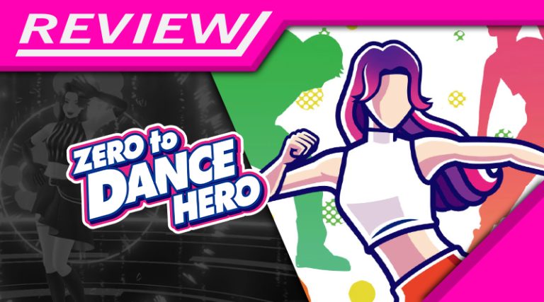 Review | Zero to Dance Hero – NintendoBoy